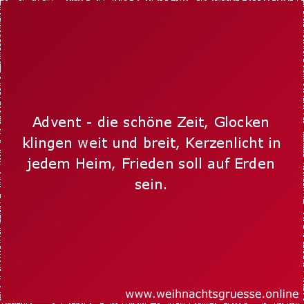 Weihnachten - die schöne Zeit - Glocken klingen weit und breit, Kerzenlicht in jedem Heim - Frieden soll auf Erden sein!